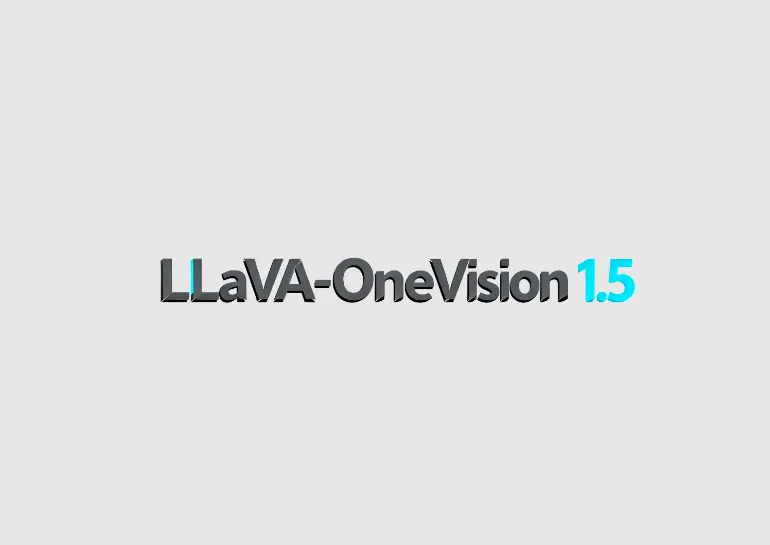 LLaVA-OneVision-1.5:EvolvingLMMs-Lab 推出的全流程多模态模型开发工具链 LLaVA-OneVision-1.5:EvolvingLMMs-Lab 推出的全流程多模态模型开发工具链