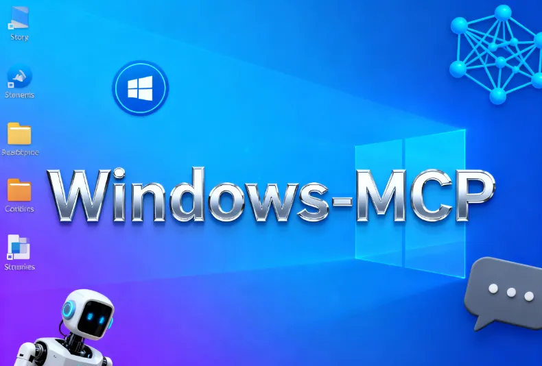 Windows-MCP开源工具安装与使用全指南:让AI轻松操控Windows系统 Windows-MCP开源工具安装与使用全指南:让AI轻松操控Windows系统