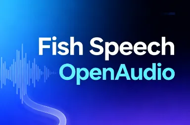 Fish Speech：开源文本转语音解决方案，支持高质量语音合成与跨语言语音克隆