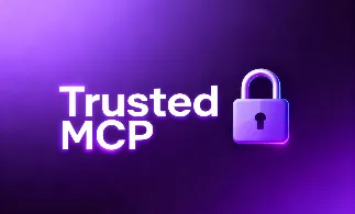 Trusted MCP：火山引擎推出的可信模型上下文协议，强化组件身份验证与端到端通信安全