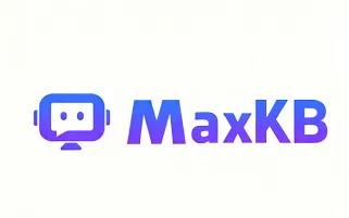 MaxKB：飞致云开源的企业级智能体平台，全流程RAG支持与多模态智能交互