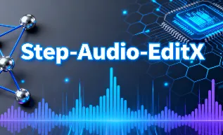 Step-Audio-EditX：阶跃星辰推出的开源AI音频编辑工具，支持零样本TTS与多维度语音特征定制