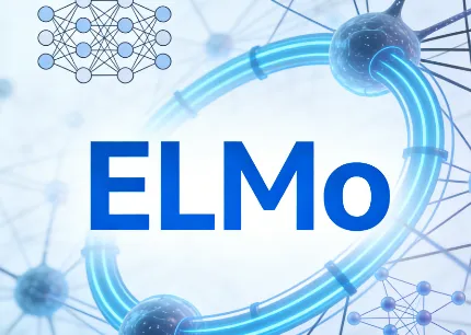ELMo是什么？一文读懂上下文感知词向量的革命性突破