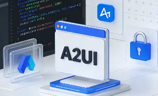 A2UI：谷歌开源的一款专注于代理生成用户界面的声明式框架
