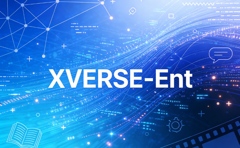 XVERSE-Ent:元象推出的娱乐领域专用开源 MoE 大语言模型系列 XVERSE-Ent:元象推出的娱乐领域专用开源 MoE 大语言模型系列