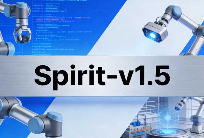 Spirit-v1.5：千寻智能推出的全球领先开源视觉 - 语言 - 动作具身智能基础模型