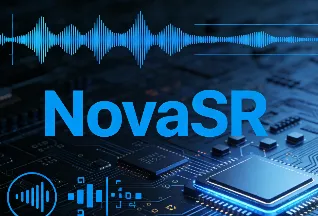 NovaSR：开源超轻量音频超分模型，极致速将 16kHz 音频升级 48kHz