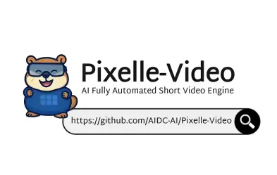 Pixelle-Video：开源全流程自动化AI短视频创作工具，一句话主题生成完整成片