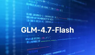 GLM-4.7-Flash：智谱开源的 30B 级轻量化混合专家模型，支持本地部署与多场景应用