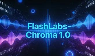 Chroma 1.0：FlashLabs 推出的开源实时语音 AI 模型，实现低延迟对话与语音克隆