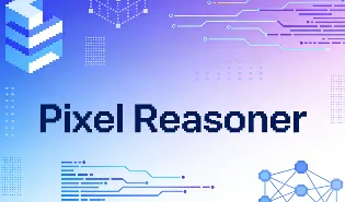 Pixel Reasoner：开源7B级像素空间视觉推理模型，解锁多模态精细感知与主动视觉操作