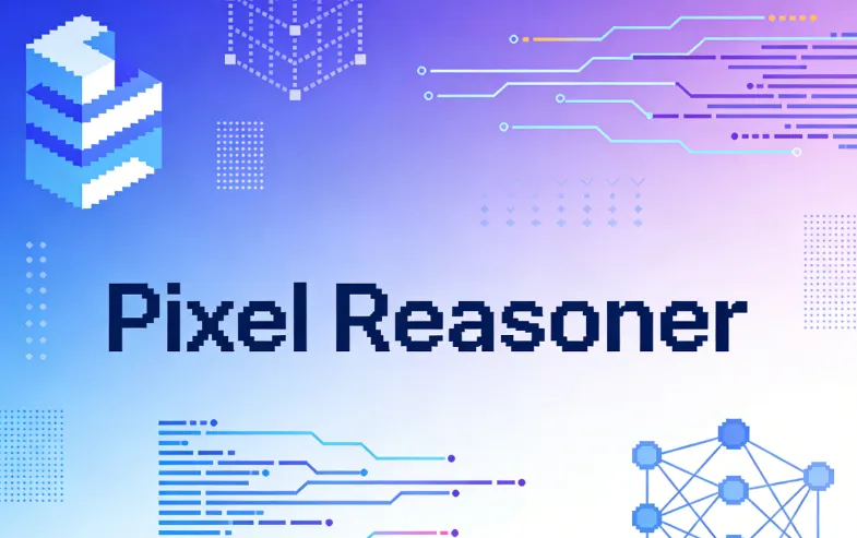 Pixel Reasoner：开源7B级像素空间视觉推理模型，解锁多模态精细感知与主动视觉操作