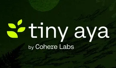 Tiny Aya：轻量级多语言文本生成模型，实现规模与多语言深度平衡且适配CPU运行