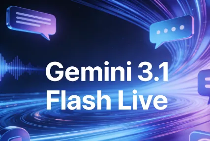 Gemini 3.1 Flash Live：谷歌推出的实时语音生成模型，低延迟高精度赋能全场景语音交互