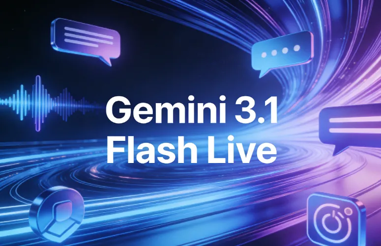 Gemini 3.1 Flash Live：谷歌推出的实时语音生成模型，低延迟高精度赋能全场景语音交互