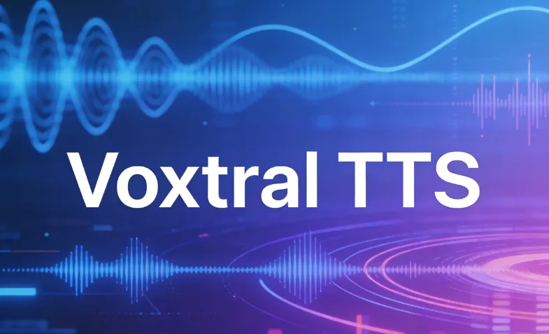 Voxtral TTS:Mistral AI开源的多语言语音合成模型,3秒克隆音色+超低延迟生成自然语音 Voxtral TTS:Mistral AI开源的多语言语音合成模型,3秒克隆音色+超低延迟生成自然语音