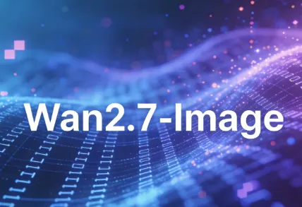 Wan2.7-Image：阿里通义可控级 AI 图像模型，千人千面 + 精准调色 + 超长文本渲染