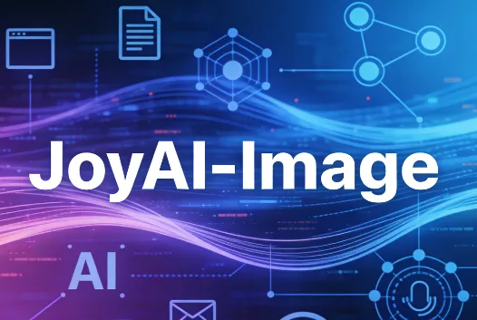 JoyAI-Image：京东开源的统一多模态图像基础模型，支持精准空间操控与长文本渲染