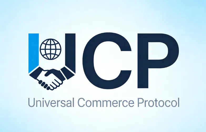 什么是 UCP（Universal Commerce Protocol）？一文看懂通用商业协议