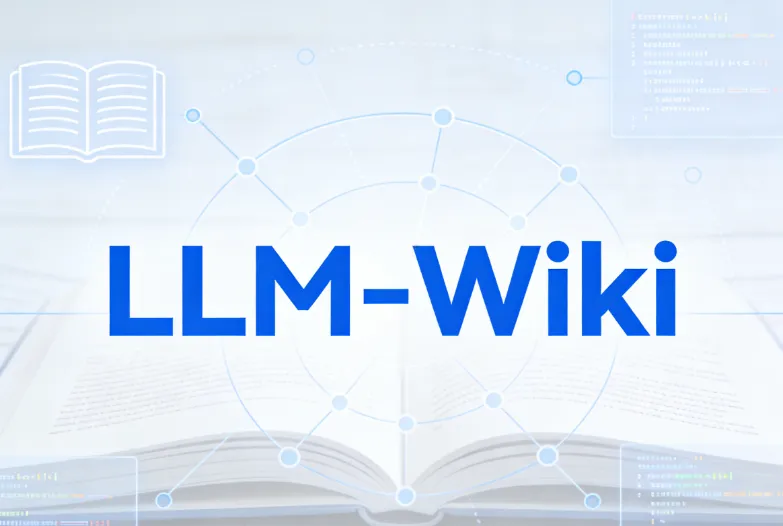 LLM-Wiki:AI驱动的自动演化个人知识库,构建可复利增长的结构化知识体系 LLM-Wiki:AI驱动的自动演化个人知识库,构建可复利增长的结构化知识体系