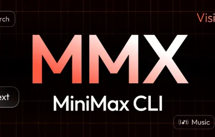 MMX-CLI：MiniMax官方全模态AI命令行工具，一键解锁文本/图像/视频/语音/音乐生成能力