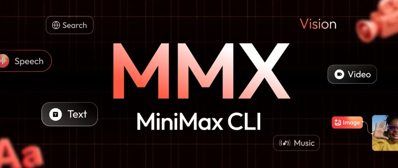 MMX-CLI:MiniMax官方全模态AI命令行工具,一键解锁文本/图像/视频/语音/音乐生成能力 MMX-CLI:MiniMax官方全模态AI命令行工具,一键解锁文本/图像/视频/语音/音乐生成能力