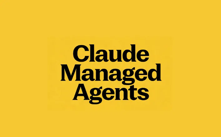 Claude Managed Agents：Anthropic推出的完全托管式AI智能体开发与部署平台