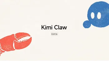Kimi Claw：月之暗面推出的云端原生AI智能体，一键部署OpenClaw实现24/7自动化执行