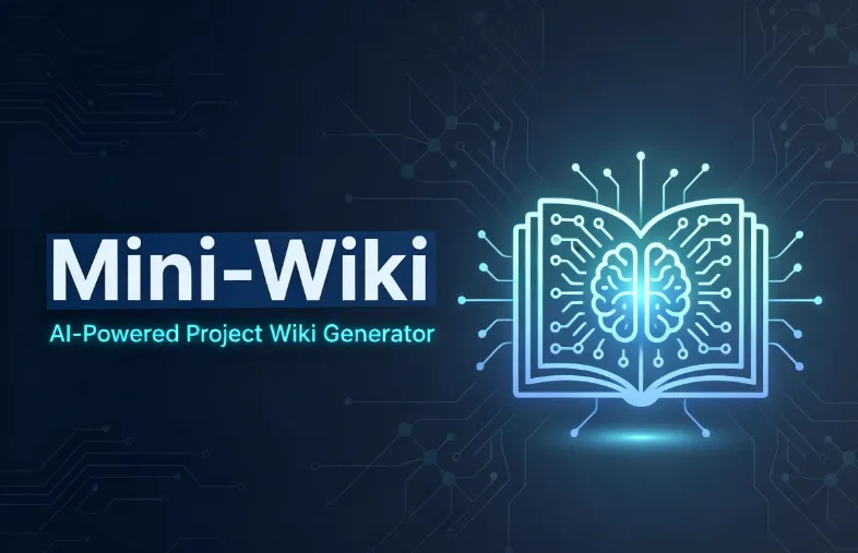 Mini-Wiki：AI驱动的全自动代码库文档生成工具，一键构建专业级Wiki知识库