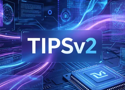 TIPSv2：谷歌 DeepMind 开源的多模态编码器，强化 Patch-Text 对齐与空间感知