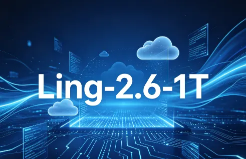 Ling-2.6-1T：蚂蚁百灵开源的万亿参数大模型，长上下文智能体高效执行底座
