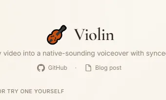 Violin：开源全自动 AI 视频翻译工具，一键完成多语种配音与字幕制作