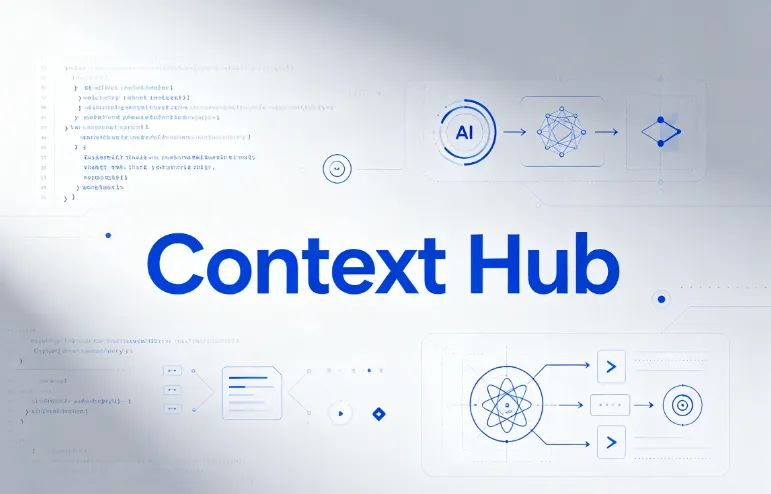 Context Hub:吴恩达团队开源的AI编程上下文知识库,精准消除代码生成幻觉 Context Hub:吴恩达团队开源的AI编程上下文知识库,精准消除代码生成幻觉