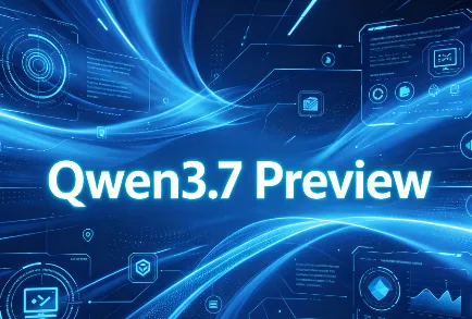 Qwen3.7 Preview：阿里通义千问旗舰预览版，智能体与多模态性能双登顶