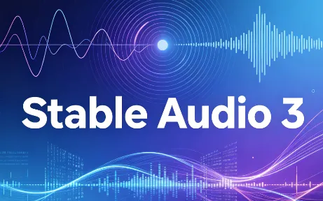 Stable Audio 3：开源AI音频生成模型，多风格音乐音效创作与音频修复工具