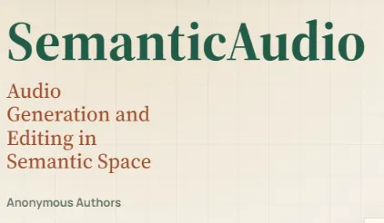 SemanticAudio：分层语义空间AI音频框架，支持零训练文本引导音效修改