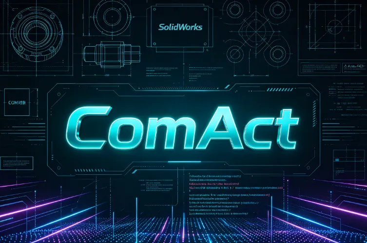 ComAct:基于COM-as-Action范式的工业软件AI自动化全栈解决方案 ComAct:基于COM-as-Action范式的工业软件AI自动化全栈解决方案