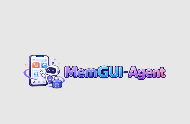 MemGUI-Agent:快手联合浙大开源的长时序移动端GUI智能体 MemGUI-Agent:快手联合浙大开源的长时序移动端GUI智能体