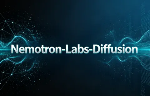 Nemotron-Labs-Diffusion：英伟达（NVIDIA）推出的三模式统一文本扩散大模型合集