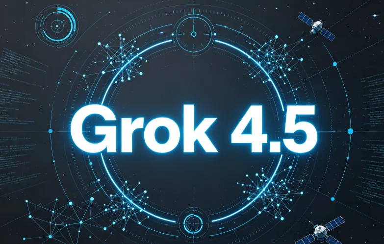 Grok 4.5:SpaceXAI联合Cursor推出的旗舰AI编程推理模型 Grok 4.5:SpaceXAI联合Cursor推出的旗舰AI编程推理模型