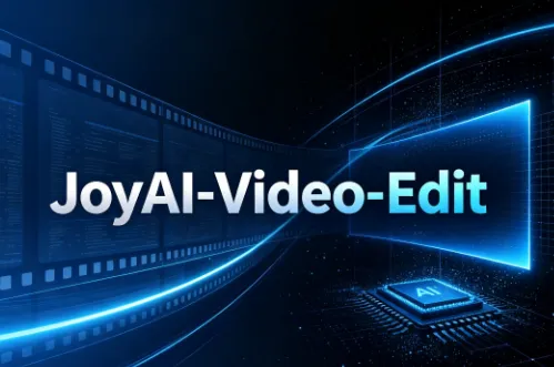 JoyAI‑Video‑Edit：京东开源的实时流式AI视频编辑系统