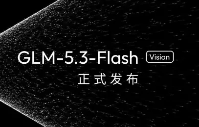 GLM‑5.3‑Flash（Ox‑Alpha）：智谱AI推出的原生多模态MoE开源大模型