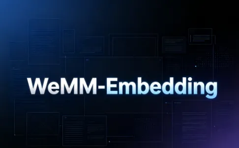 WeMM‑Embedding：腾讯微信开源的多模态向量嵌入模型