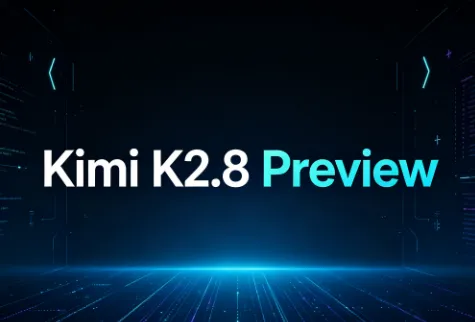 Kimi K2.8 Preview：月之暗面(Moonshot AI)推出代码向预览大模型