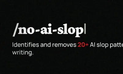 No AI Slop：开源AI写作技能包，清除文本空洞AI套话
